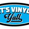 It’s Vinyl Y’All